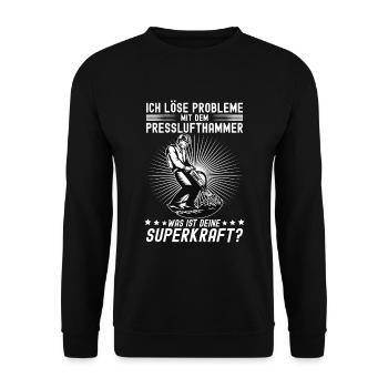 Ich Löse Probleme Mit dem Presslufthammer Straßenb - Unisex Pullover - Schwarz - Vorne - Alina (178cm) & Michal (187cm)