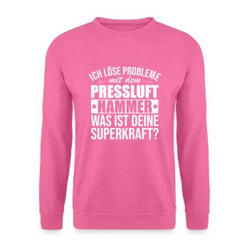 Ich Löse Probleme Mit dem Presslufthammer Straßenb - Unisex Pullover - Pink - Vorne