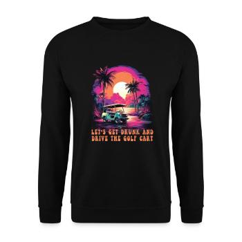 Lass Uns Betrinken Und Den Golfwagen Fahren - Unisex Pullover - Schwarz - Vorne - Alina (178cm) & Michal (187cm)