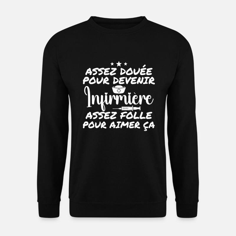 Assez Douée Pour Devenir Infirmière - Sweat-shirt Unisexe - noir
