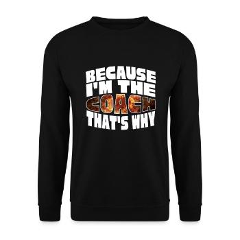 Because I'm The Basketball Coach That's Why - Unisex Sweatshirt - black - Front - Alina (178cm) & Michal (187cm)