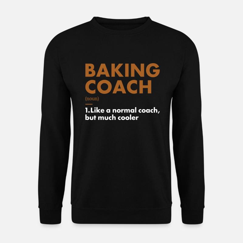 Baker Coach Definition Baking - Unisex Sweatshirt - black