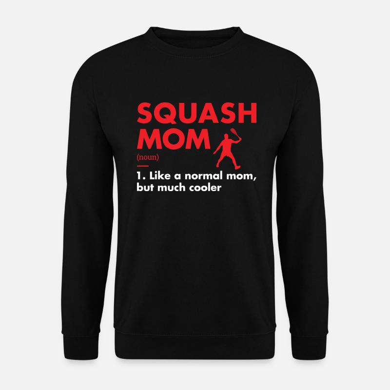 Sport Mom Définition Squash - Sweat-shirt Unisexe - noir