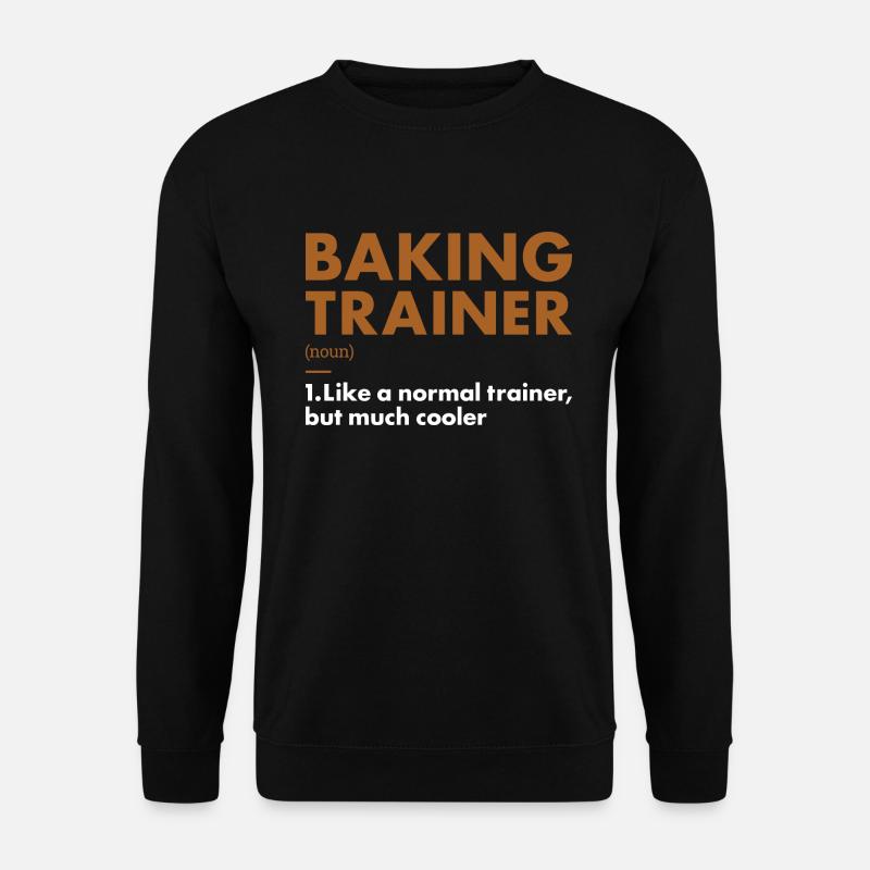 Baker Trainer Definition Baking - Unisex Sweatshirt - black