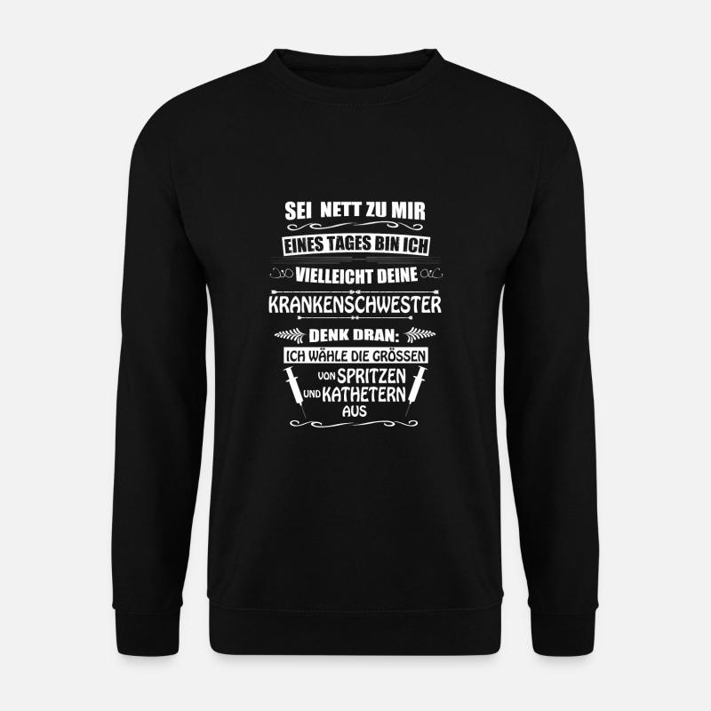Nett zu Krankenschwester lustig für Krankenpflege - Unisex Pullover - Schwarz