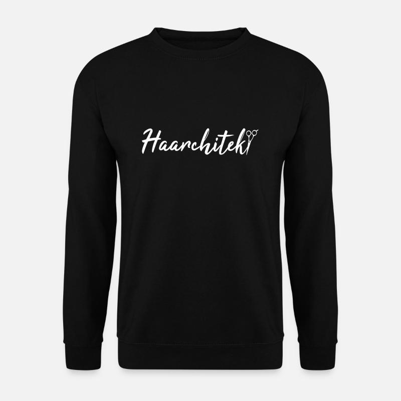Haarchitekt - cooles Friseur & Friseurin T-Shirt - Unisex Pullover - Schwarz