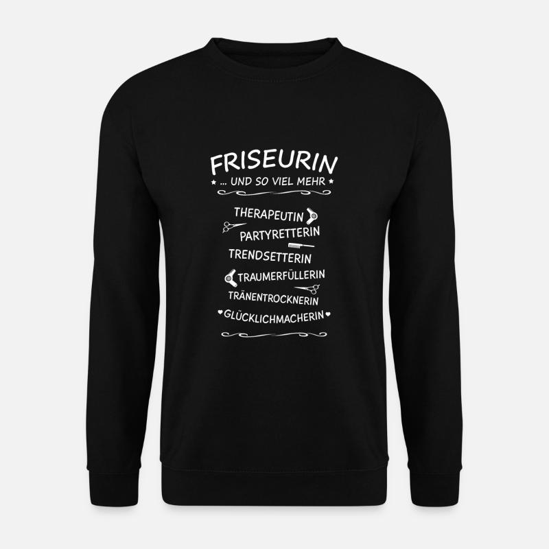 Friseurin & mehr - Friseur Outfit, Geschenk Salon - Unisex Pullover - Schwarz