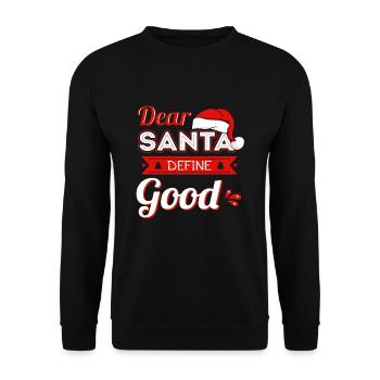 Dear Santa Define Good - Unisex Sweatshirt - black - Front - Alina (178cm) & Michal (187cm)