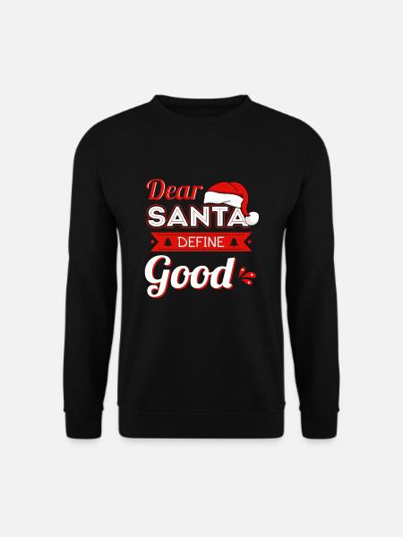 Dear Santa Define Good - Unisex Sweatshirt - black