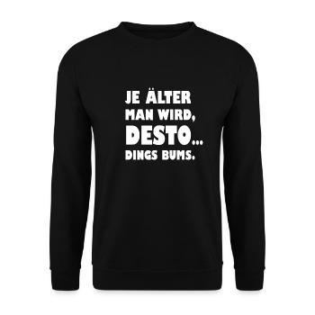 Lustiger Spruch Älter Werden Geburtstag Humor - Unisex Pullover - Schwarz - Vorne - Alina (178cm) & Michal (187cm)
