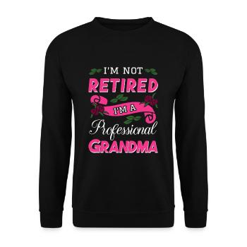 I'm Not Retired I'm A Professional Grandma - Unisex Sweatshirt - black - Front - Alina (178cm) & Michal (187cm)
