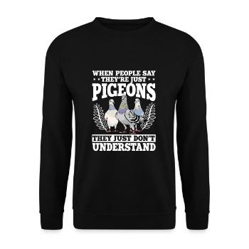 When People Say They're Just Pigeons - Unisex Sweatshirt - black - Front - Alina (178cm) & Michal (187cm)