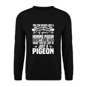What You've Lost Is Just A Pigeon - Unisex Sweatshirt - black - Front - Alina (178cm) & Michal (187cm)