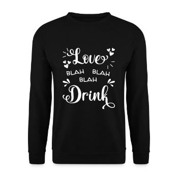 Love Blah Blah Blah Drink - Unisex Sweatshirt - black - Front - Alina (178cm) & Michal (187cm)