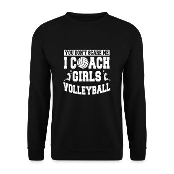 You Don't Scare Me I Coach Girls - Unisex Pullover - Schwarz - Vorne - Alina (178cm) & Michal (187cm)
