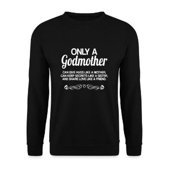Godmother Can Give Hugs Like A Mother - Unisex Sweatshirt - black - Front - Alina (178cm) & Michal (187cm)