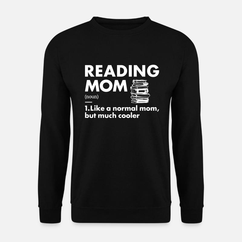 Lecteur Maman Définition Lecture - Sweat-shirt Unisexe - noir