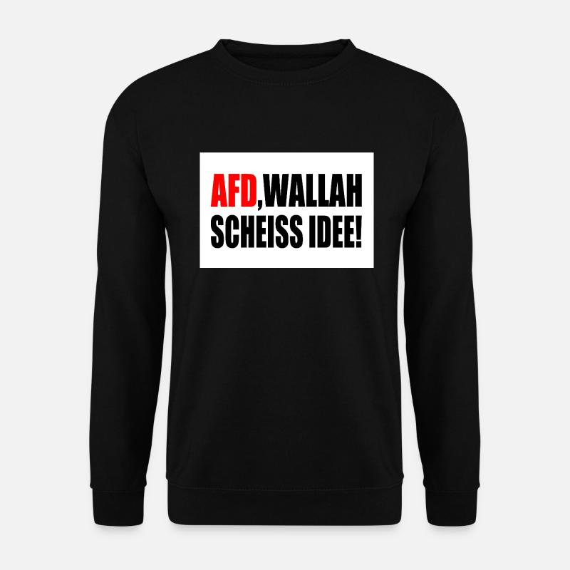 Afd wallah scheiss idee - Unisex Pullover - Schwarz