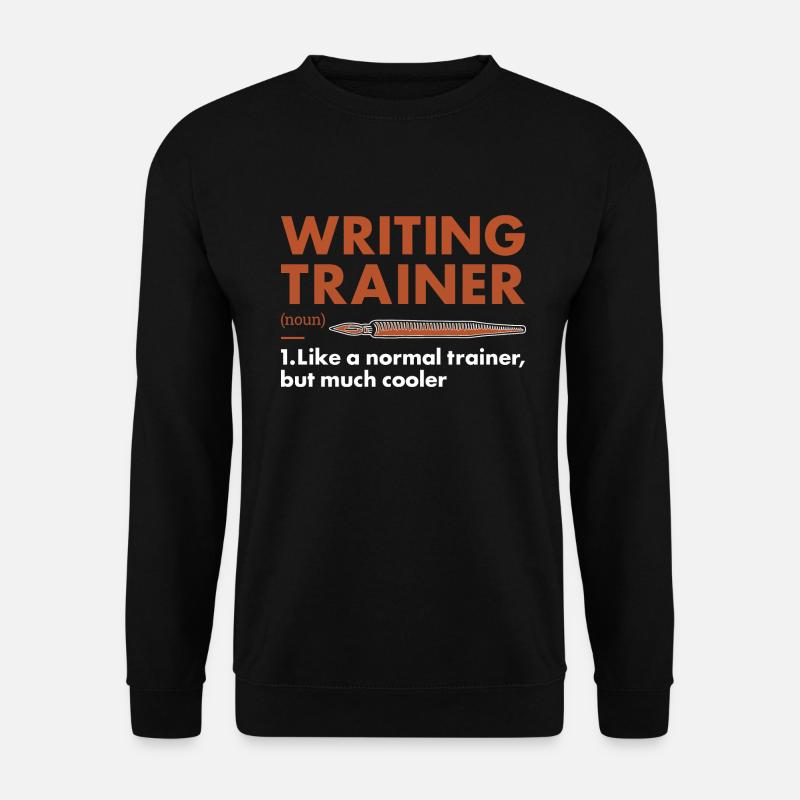Writer Trainer Definition Writing - Unisex Sweatshirt - black