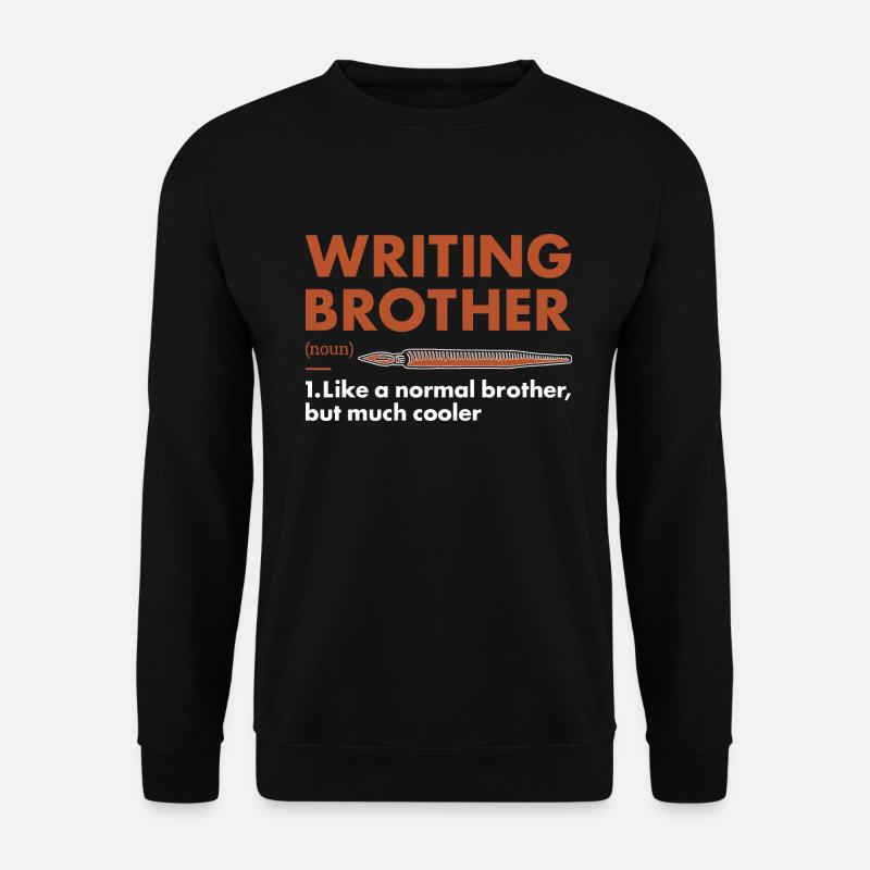 Écrivain Frère Définition Écriture - Sweat-shirt Unisexe - noir