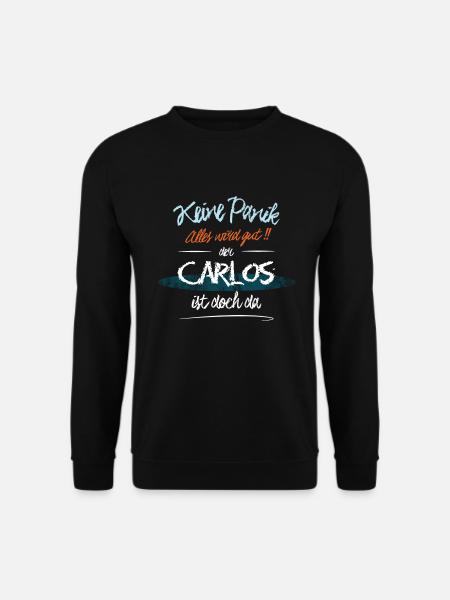 Carlos - Keine Panik. Alles wird gut - Unisex Pullover - Schwarz