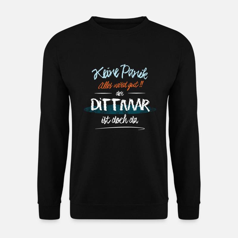 Dittmar - Keine Panik. Alles wird gut - Unisex Pullover - Schwarz