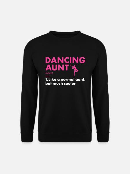 Dancer Aunt Definition Dancing - Unisex Pullover - Schwarz