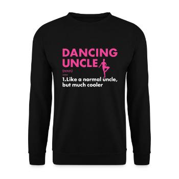 Dancer Uncle Definition Dancing - Unisex Pullover - Schwarz - Vorne - Alina (178cm) & Michal (187cm)