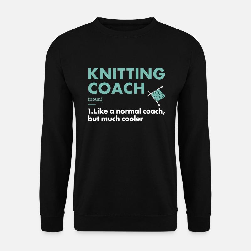 Knitter Coach Definition Knitting - Unisex Sweatshirt - black