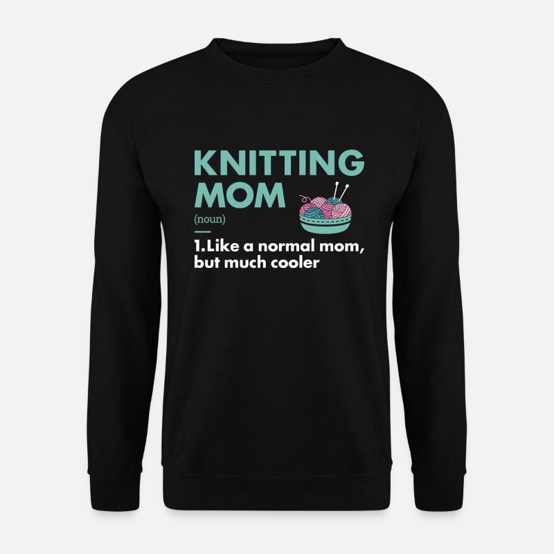 Knitter Mom Definition Knitting - Unisex Sweatshirt - black
