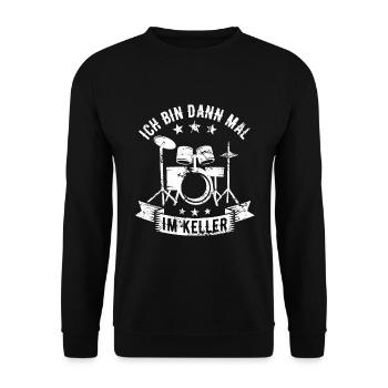 Ich Bin Dann Mal Im Keller Schlagzeuger Schlagzeug - Unisex Pullover - Schwarz - Vorne - Alina (178cm) & Michal (187cm)
