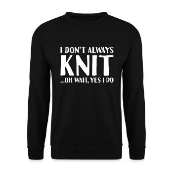 Knitter I Don't Always Knit Knitting - Unisex Sweatshirt - black - Front - Alina (178cm) & Michal (187cm)