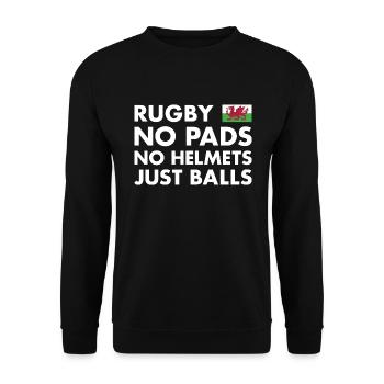 Rugby No Pads No Helmets Just Balls Wales Rugby - Unisex Sweatshirt - black - Front - Alina (178cm) & Michal (187cm)