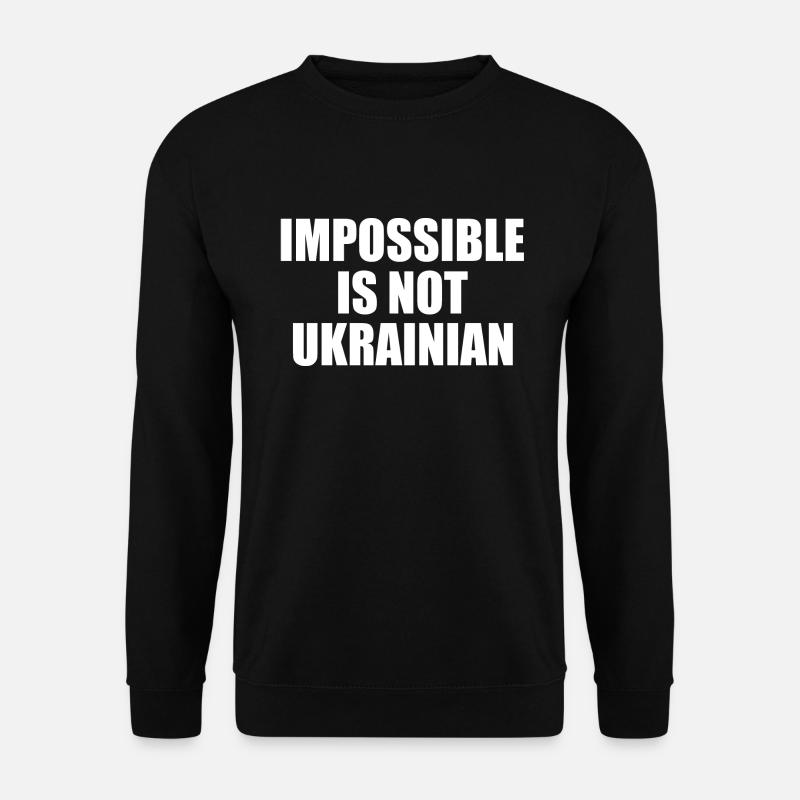 impossible is not ukrainian - ukraine - Unisex Pullover - Schwarz