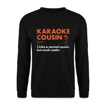 Singer Cousin Definition Karaoke - Unisex Pullover - Schwarz - Vorne - Alina (178cm) & Michal (187cm)