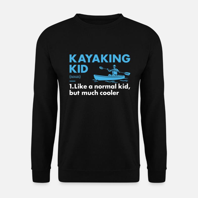 Kayaker Kid Definition Kayaking - Unisex Sweatshirt - black