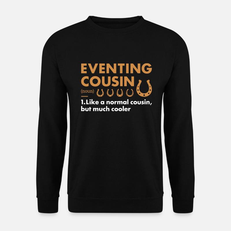 Cavalier Cousin Définition Concours complet - Sweat-shirt Unisexe - noir
