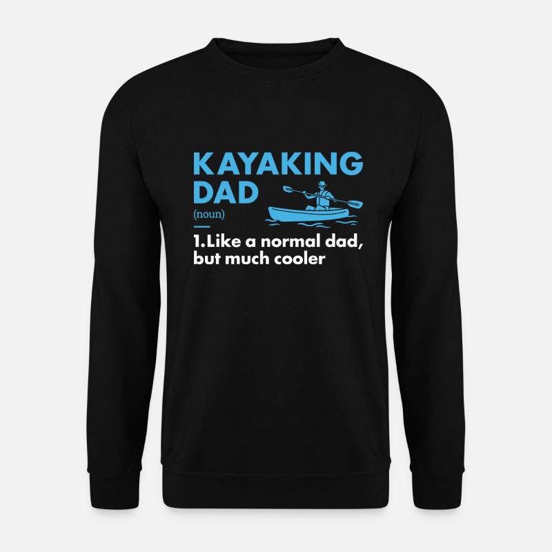 Kayaker Dad Definition Kayaking - Unisex Sweatshirt - black