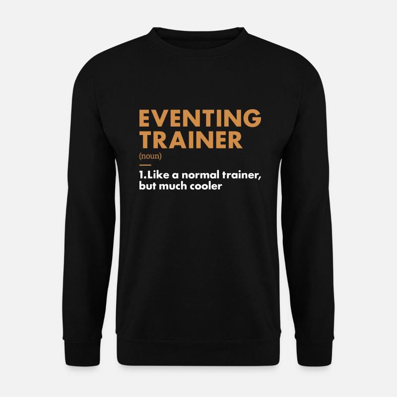 Rider Trainer Definition Eventing - Unisex Sweatshirt - black