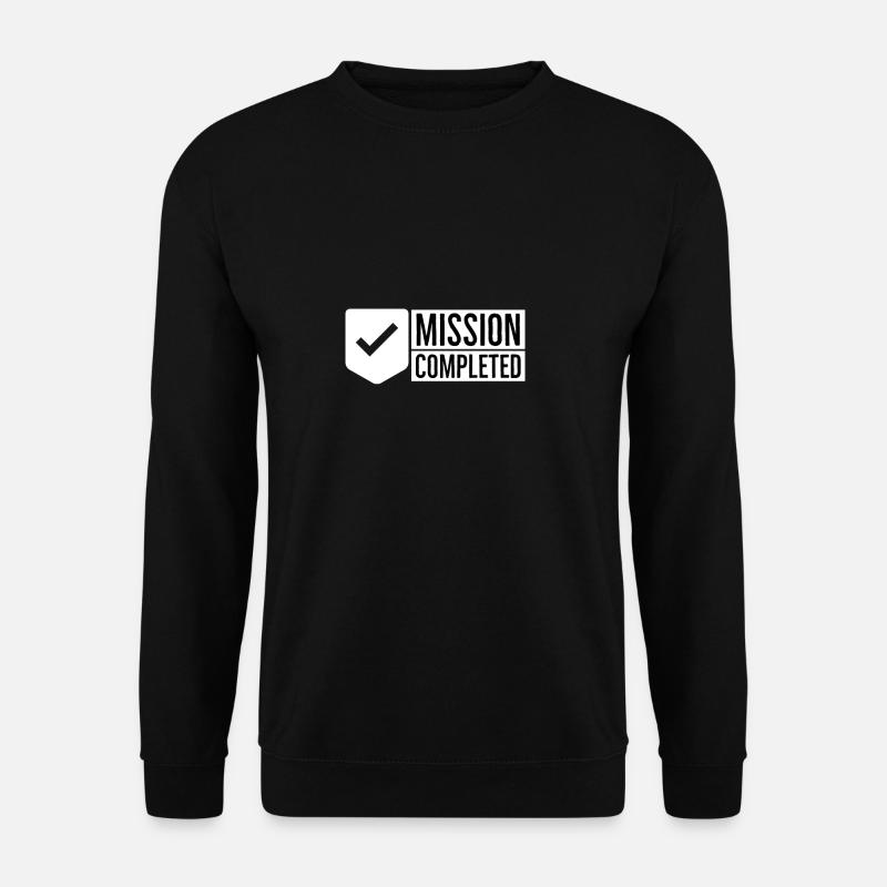 Mission Completed - Sweat-shirt Unisexe - noir