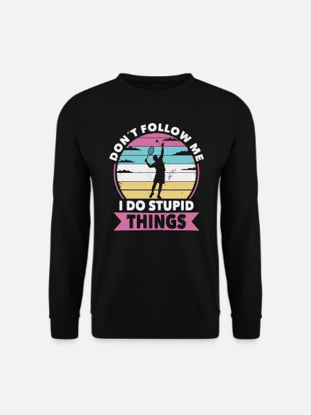 Don t follow me Tennis - Unisex Pullover - Schwarz