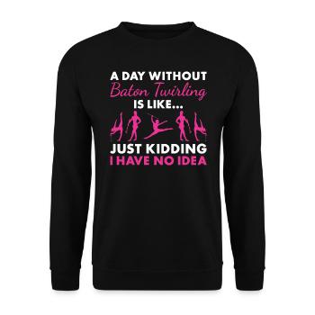 Baton Twirler Une journée sans bâton Twirling - Sweat-shirt Unisexe - noir - Devant - Alina (178cm) & Michal (187cm)
