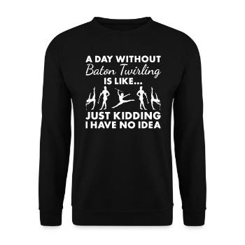 Baton Twirler Une journée sans bâton Twirling - Sweat-shirt Unisexe - noir - Devant - Alina (178cm) & Michal (187cm)