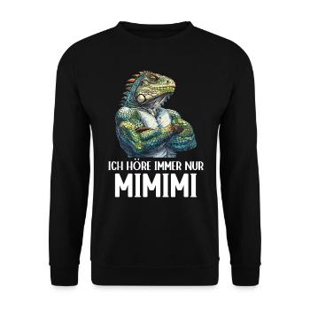 Grüner Leguan Reptilien Ich höre immer Mimimi - Unisex Pullover - Schwarz - Vorne - Alina (178cm) & Michal (187cm)