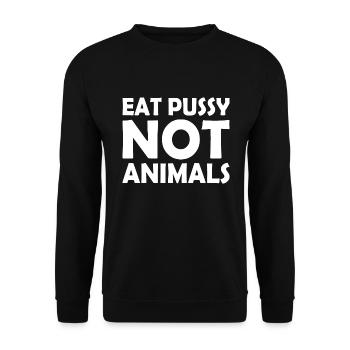 Eat pussy not animals - Unisex Pullover - Schwarz - Vorne - Alina (178cm) & Michal (187cm)