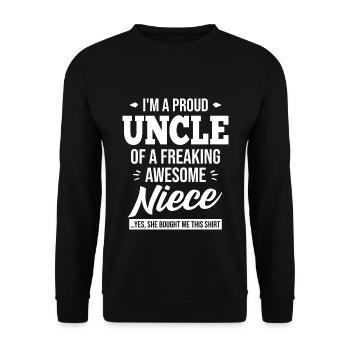 I'm A Proud Uncle Of A Freaking Awesome Niece ... - Unisex Sweatshirt - black - Front - Alina (178cm) & Michal (187cm)