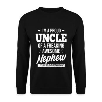 I'm A Proud Uncle Of A Freaking Awesome Nephew ... - Unisex Sweatshirt - black - Front - Alina (178cm) & Michal (187cm)