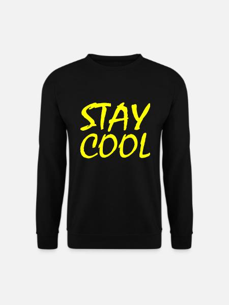 Stay cool - Unisex Sweatshirt - black