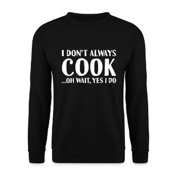 Cuisinier Je ne fais pas toujours de la cuisine - Sweat-shirt Unisexe - noir - Devant - Alina (178cm) & Michal (187cm)