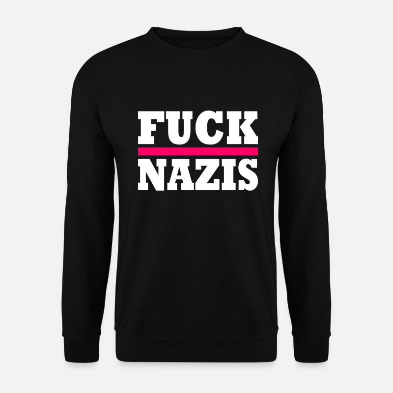 Fuck nazis - Unisex Pullover - Schwarz